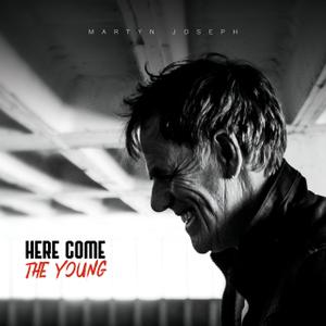 Martyn Joseph - Here Come The Young (2019)