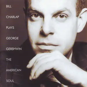 Bill Charlap - Plays George Gershwin: The American Soul (2005)
