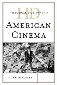 Historical Dictionary of American Cinema