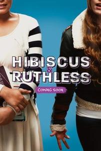 Hibiscus & Ruthless (2018)