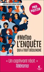 #MeToo : l'enquête qui a tout déclenché - Jodi Kantor, Megan Twohey