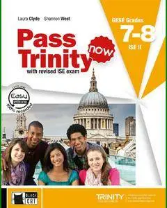 ENGLISH COURSE • Pass Trinity Now • GESE Grades 7-8 • ISE II (2016)