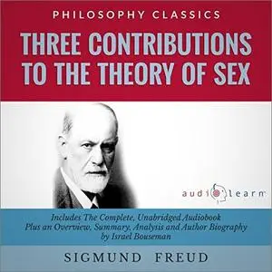 Three Contributions to the Theory of Sex [Audiobook]