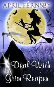 «A Deal With The Grim Reaper» by April Fernsby