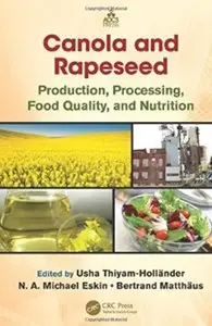 Canola and Rapeseed: Production, Processing, Food Quality, and Nutrition [Repost]
