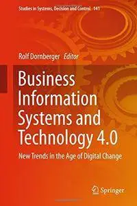 Business Information Systems and Technology 4.0 (repost)