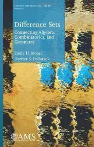 Difference Sets: Connecting Algebra, Combinatorics, and Geometry (Repost)