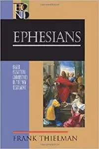 Ephesians (Baker Exegetical Commentary on the New Testament) (Repost)