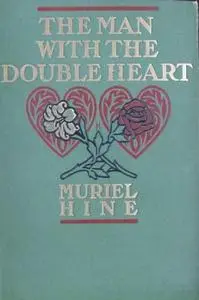 «The Man with the Double Heart» by Muriel Hine