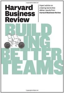 Harvard Business Review on Building Better Teams (repost)