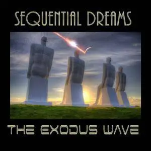 Sequential Dreams - The Exodus Wave (2017)