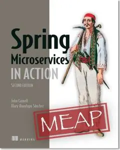 Spring Microservices in Action, 2nd Edition [MEAP]