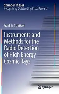 Instruments and Methods for the Radio Detection of High Energy Cosmic Rays