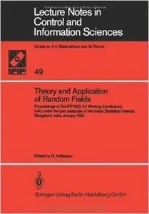 Theory and Application of Random Fields by G. Kallianpur