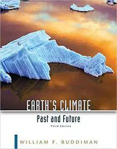 Earth's Climate: Past and Future (3rd edition)