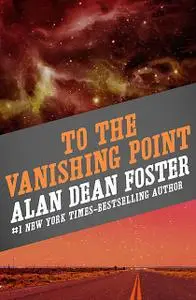 «To the Vanishing Point» by Alan Dean Foster