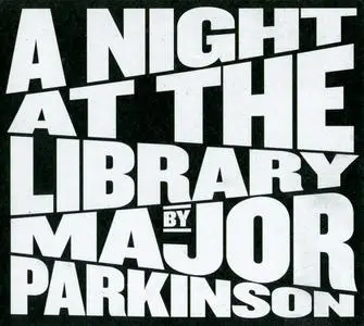 Major Parkinson - A Night At The Library (2022)