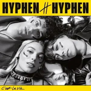 Hyphen Hyphen - C'est La vie (2023) [Official Digital Download]