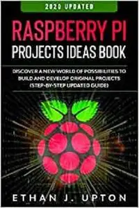 Raspberry Pi: Project Ideas Book