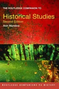 The Routledge Companion to Historical Studies 2nd Edition (repost)