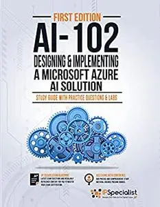 AI-102: Designing and Implementing a Microsoft Azure AI Solution