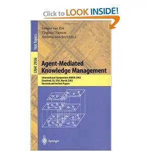 Agent-Mediated Knowledge Management: International Symposium AMKM 2003, Stanford, CA, USA, March