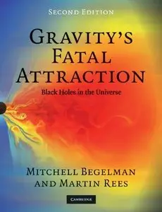 Gravity's Fatal Attraction: Black Holes in the Universe, 2nd edition