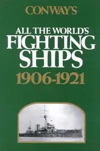 Conway's All the World's Fighting Ships 1906-1921 (Repost)
