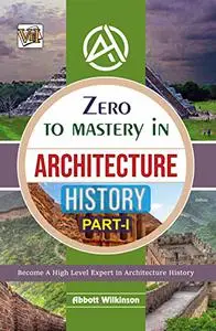Zero To Mastery In Architecture History No.1