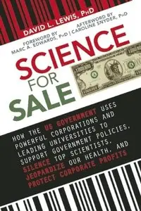Science for Sale: How the US Government Uses Powerful Corporations and Leading Universities to Support Government (repost)