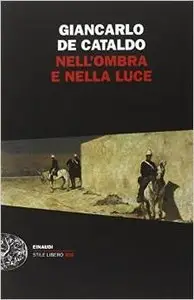 Giancarlo De Cataldo - Nell'ombra e nella luce (repost)