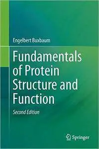 Fundamentals of Protein Structure and Function, 2nd edition