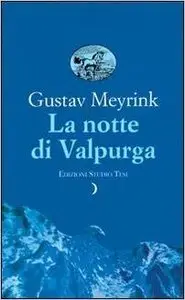 Gustav Meyrink - La notte di Valpurga