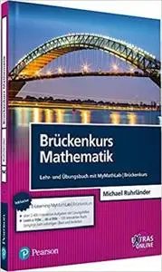 Bruckenkurs Mathematik: Lehr- und Ubungsbuch mit MyMathLab | Bruckenkurs [Repost]