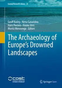 The Archaeology of Europe’s Drowned Landscapes (Repost)
