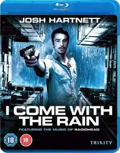 I Come with the Rain (2009)