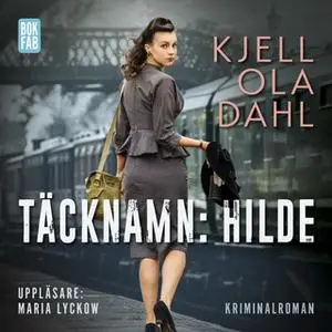 «Täcknamn: Hilde» by Kjell Ola Dahl
