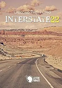 Gregorio Prestifilippo - Interstate 22 (Repost)