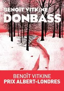 Benoît Vitkine, "Donbass"