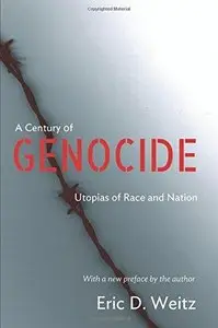A Century of Genocide: Utopias of Race and Nation (Repost)