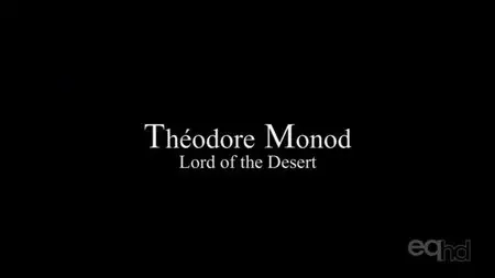 Alizie - Theodore Monod: Lord of the Desert (2007)