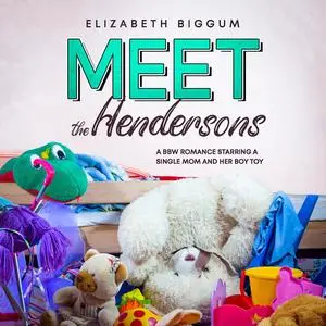 «Meet the Hendersons» by Elizabeth Biggum