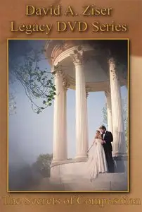 David Ziser - Wedding Videography - Secrets of Composition