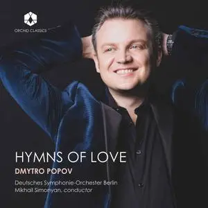Dmytro Popov, Deutsches Symphonie-Orchester Berlin & Mikhail Simonyan - Hymns of Love (2020)