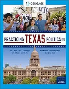 Practicing Texas Politics, Enhanced (MindTap Course List), 17th Edition