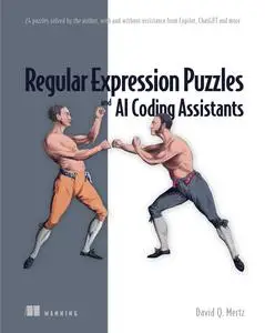 Regular Expression Puzzles and AI Coding Assistants: 24 puzzles solved by the author, with and without assistance from Copilot