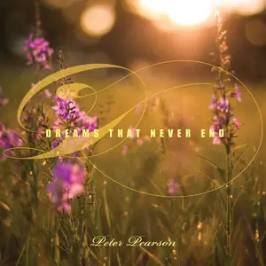Peter Pearson - Dreams That Never End (2015)