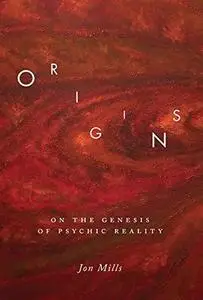 Origins : on the genesis of psychic reality