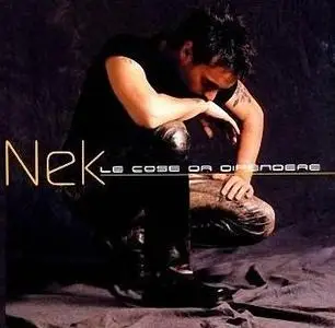 Nek - Le Cose Da Difendere - (2002)