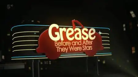 Channel 5 - Grease: Before And After They Were Stars (2017)